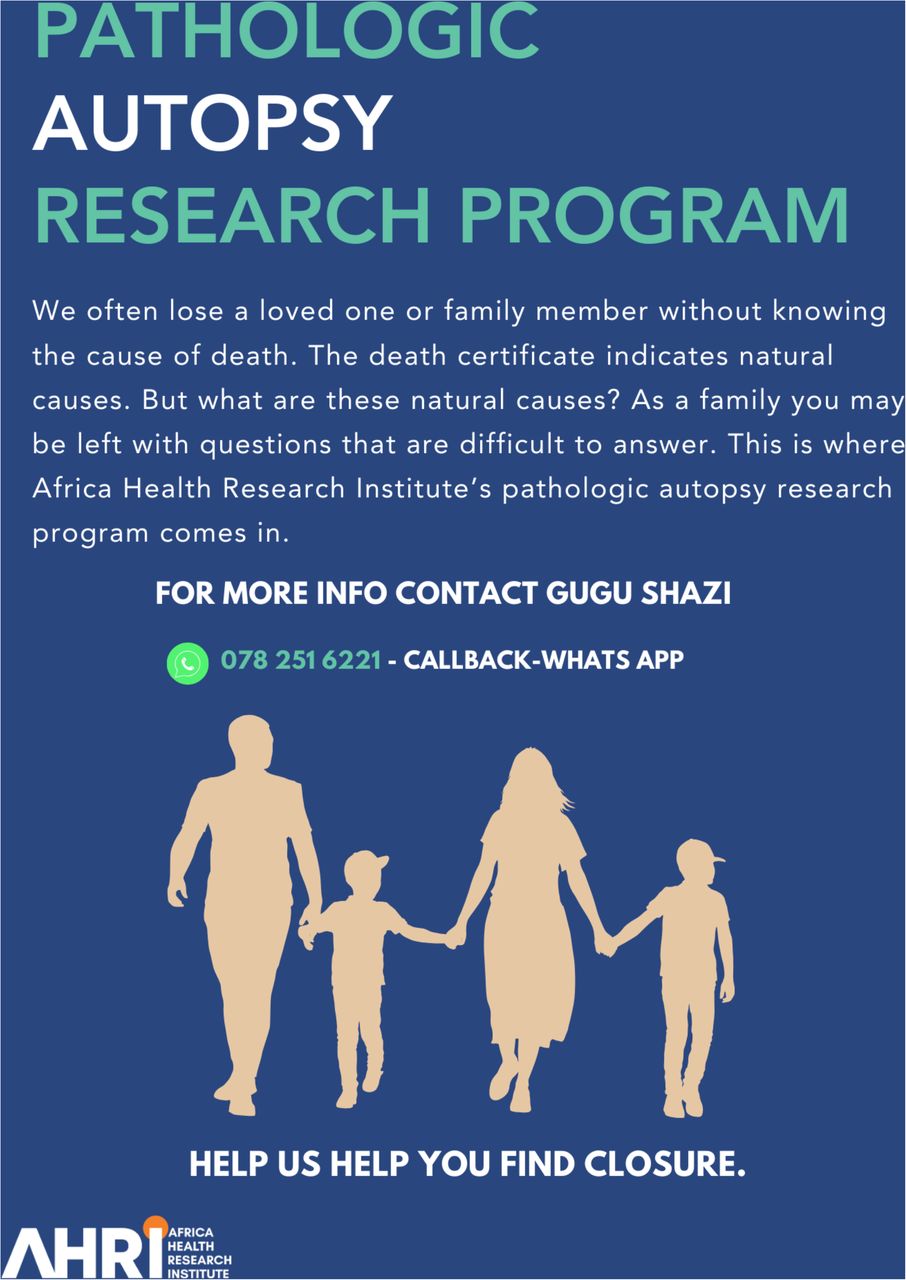 Participant-facing flyer for Study Outreach and Engagement. (English version)This flyer, designed by the Africa Health Research Institute’s Pathologic Autopsy Research Program, is addressed to families who may be left with questions after a family member is deemed to have died from natural causes. It raises awareness about the autopsy program goals and invites community members to seek more information through the contact details for the program coordinator.